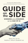 Guide on the Side: Winning with Courses in the Age of AI By Danny Iny, Ari Iny, Heather E. Wilson Cover Image