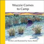 Wuzzie Comes to Camp By Nancy Raven Cover Image