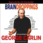 Brain Droppings Lib/E By George Carlin, George Carlin (Read by) Cover Image