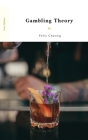 Gambling Theory By Felix Cheung Cover Image