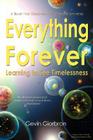 Everything Forever: Learning To See Timelessness Cover Image
