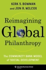 Reimagining Global Philanthropy: The Community Bank Model of Social Development Cover Image