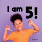 I Am 5!: Meet many different 5-year-old children Cover Image