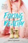 Faking Reality By Sara Fujimura Cover Image