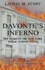 Davonte's Inferno: Ten Years in the New York Public School Gulag By Laurel M. Sturt Cover Image