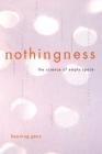 Nothingness: The Science Of Empty Space By Henning Genz Cover Image