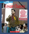 Cesar Chavez (A True Book: Biographies) Cover Image
