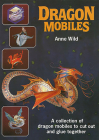 Dragon Mobiles: Five models to make By Anne Wild Cover Image