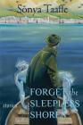 Forget the Sleepless Shores: Stories Cover Image