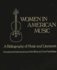 Women in American Music: A Bibliography of Music and Literature Cover Image