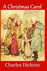 A Christmas Carol: Complete and Unabridged 1843 Edition (Illustrated) Cover Image