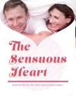 The Sensuous Heart: guidelines for sex after heart attack or heart surgery By Suzanne Cambre Cover Image