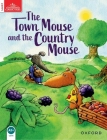 Classic Tales: Level 2: The Town Mouse and the Country Mouse (Classic Tales. Level 2) By Sue Arengo Cover Image