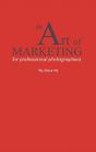 The Art of Marketing for Professional Photographers By Gene Ho Cover Image
