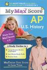 My Max Score AP U.S. History: Maximize Your Score in Less Time Cover Image