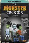 The Monster Crooks (Mighty Mighty Monsters) By Sean O'Reilly, Arcana Arcana Studio (Illustrator) Cover Image