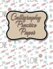Calligraphy Practice Paper: Calligraphy Books Workbook, Calligraphy Practice Pages, Calligraphy Notebooks For Beginners, Hand Lettering Paper, Cut By Moito Publishing Cover Image