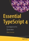 Essential Typescript 4: From Beginner to Pro By Adam Freeman Cover Image