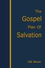The Gospel Plan of Salvation By T. W. Brents Cover Image