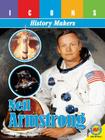 Neil Armstrong (Icons: History Makers) By Anita Yasuda Cover Image
