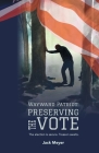 Wayward Patriot: Preserving the Vote: The election is secure. Treason awaits. By Jack Meyer Cover Image