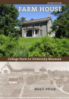 Farm House: College Farm to University Museum Cover Image