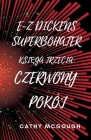 E-Z Dickens Superbohater KsiĘga Trzecia: Czerwony Pokój Cover Image
