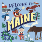 Welcome to Maine (Welcome To) By Asa Gilland (Illustrator) Cover Image