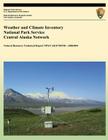 Weather and Climate Inventory National Park Service Central Alaska Network By David B. Simeral, National Park Service (Editor), Kelly T. Redmond Cover Image