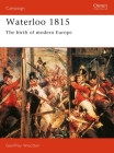 Waterloo 1815: The Birth of Modern Europe (Campaign) By Geoff Wootten Cover Image
