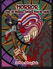 Horror Color By Numbers Coloring Book for Adults: Adult Color By Number Coloring Book of Horror with Zombies, Monsters, Evil Clowns, Gore, and More fo Cover Image