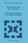 Differential Equations on Complex Manifolds (Mathematics and Its Applications #276) Cover Image