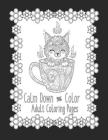 Calm Down and Color Adult Coloring Pages: Cat Coloring Book Cat Coloring Pages These Cat Themed Adult Coloring Books make great gifts for cat lovers! By Color and Plan Cover Image