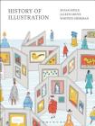 History of Illustration By Susan Doyle (Editor), Jaleen Grove (Editor), Whitney Sherman (Editor) Cover Image