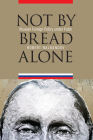Not by Bread Alone: Russian Foreign Policy under Putin By Robert Nalbandov Cover Image