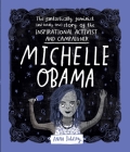 Michelle Obama: The Fantastically Feminist (and Totally True) Story of the Inspirational Activist and Campaigner By Anna Doherty Cover Image