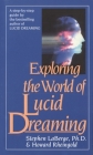 Exploring the World of Lucid Dreaming By Stephen LaBerge, PhD, Howard Rheingold Cover Image