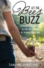 Let the Bees Buzz By Tami McCandlish Cover Image