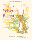 The Velveteen Rabbit: 100th Anniversary Edition By Margery Williams (Illustrator), Erin Stead (Illustrator) Cover Image
