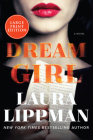Dream Girl: A Novel By Laura Lippman Cover Image