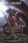The Queen of Swords (Golgotha #3) By R. S. Belcher Cover Image