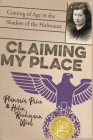Claiming My Place: Coming of Age in the Shadow of the Holocaust Cover Image