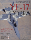 Northrop's Yf-17 Cobra: A Pictorial History (Schiffer Book for Carvers) By Don Logan Cover Image