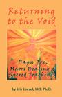 Returning to the Void: Papa Joe, Maori Healing & Sacred Teachings By Phd Iris Loesel Cover Image