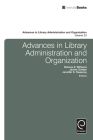 Advances in Library Administration and Organization By Delmus E. Williams (Editor), Janine Golden (Editor), Jennifer K. Sweeney (Editor) Cover Image