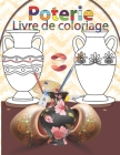 Poterie Livre de coloriage: Je m'inspire Je colorie Je dessine By Edukart Etienne Essem Cover Image