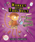 Monkey with a Tool Belt and the Silly School Mystery Cover Image