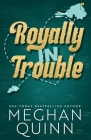 Royally In Trouble: A Royal Romance Duet Cover Image