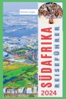 Südafrika Reiseführer 2024 By Charlotte L'Anglais Cover Image