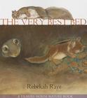 The Very Best Bed (Tilbury House Nature Book) By Rebekah Raye Cover Image